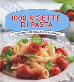 1000 ricette di pasta