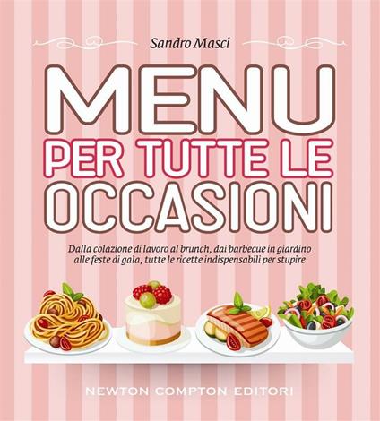 Menu per tutte le occasioni - Sandro Masci - ebook