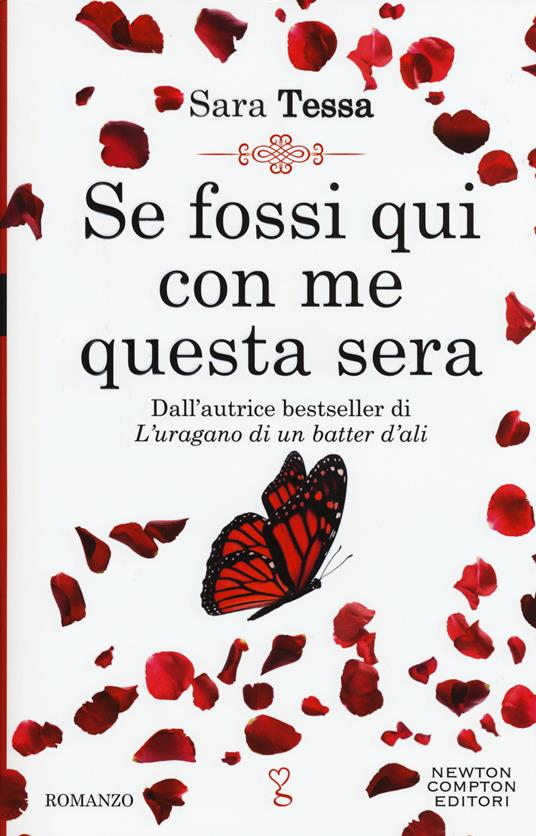 Se fossi qui con me questa sera - Sara Tessa - Libro - Newton Compton  Editori - Anagramma