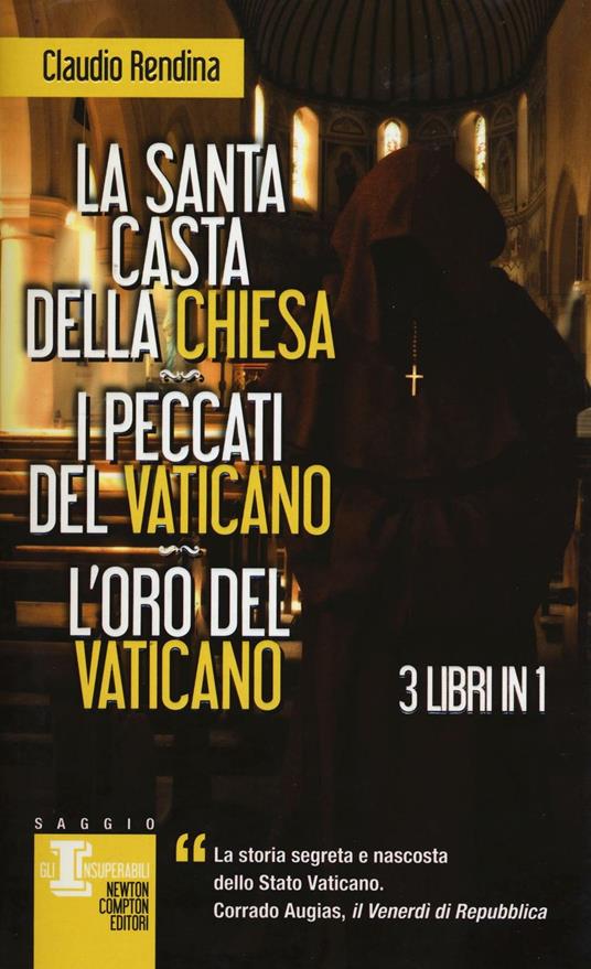 La santa casta della Chiesa-I peccati del Vaticano-L'oro del Vaticano - Claudio Rendina - copertina