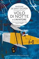 Volo di notte-L'aviatore. Ediz. integrali