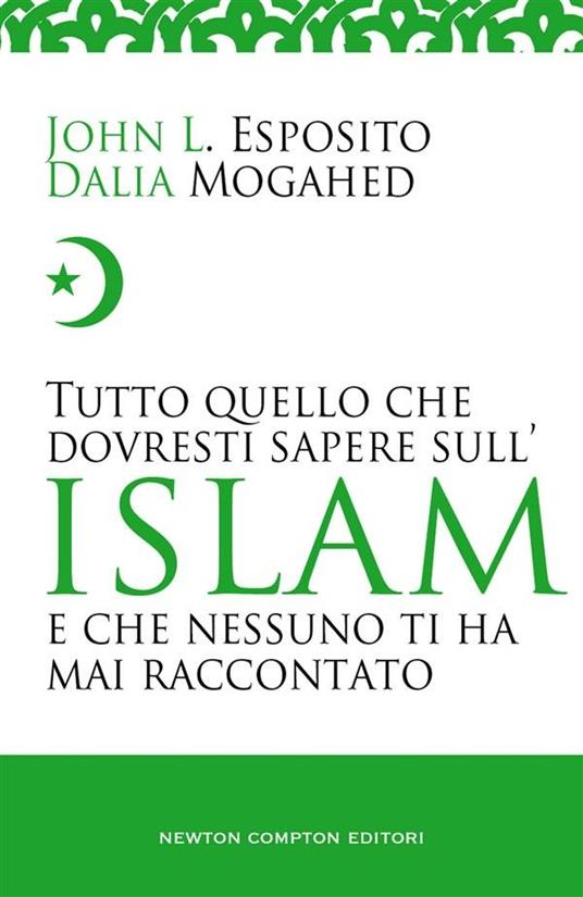 Tutto quello che dovresti sapere sull'islam - John L. Esposito,Dalia Mogahed - ebook