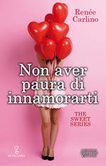 Non aver paura di innamorarti. The sweet series