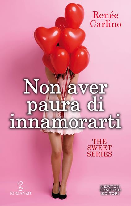 Non aver paura di innamorarti. The sweet series - Renée Carlino,Nicoletta Sereggi - ebook