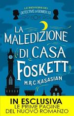 La maledizione di casa Foskett. Le indagini dei detective di Gower St