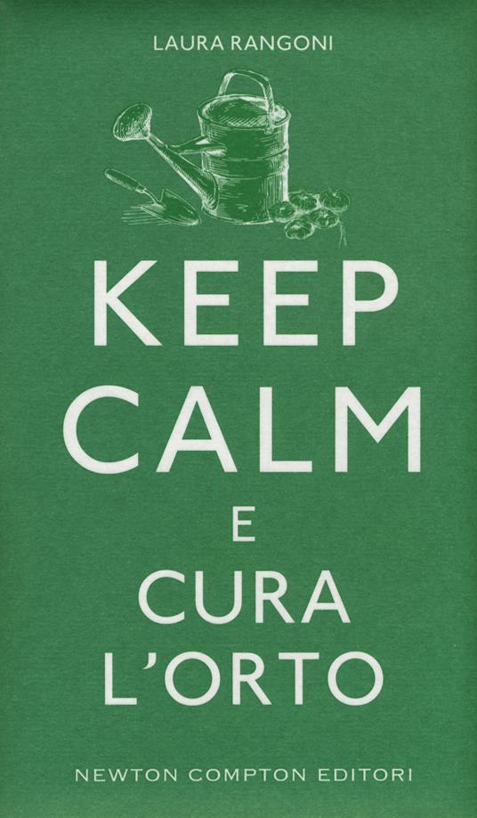 Keep calm e cura l'orto - Laura Rangoni - copertina