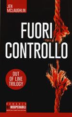 Fuori controllo. Out of line trilogy