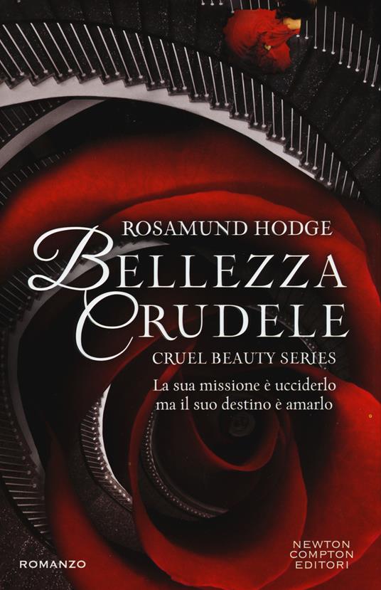 Bellezza crudele. Cruel beauty series - Rosamund Hodge - copertina