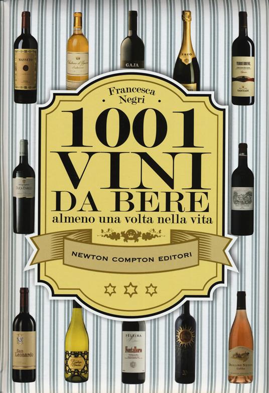 1001 vini da bere almeno una volta nella vita - Francesca Negri - copertina