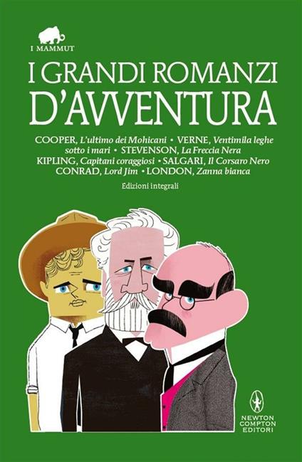 I grandi romanzi d'avventura. Ediz.integrali - AA.VV. - ebook