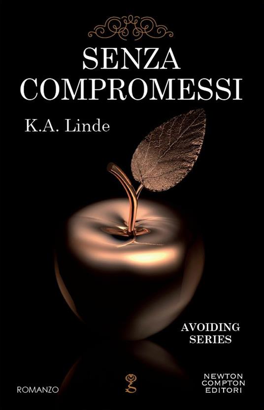 Senza compromessi. Avoiding series - K. A. Linde,Laura Agostinelli - ebook