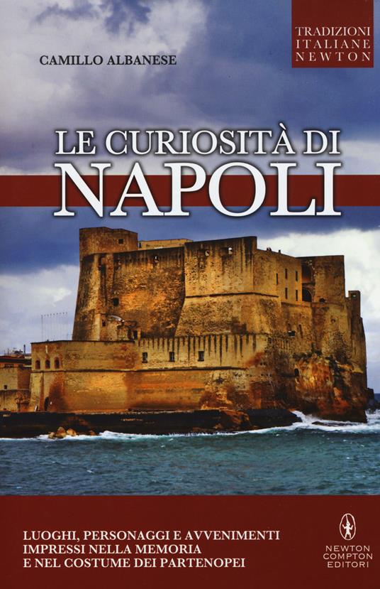 Le curiosità di Napoli - Camillo Albanese - copertina