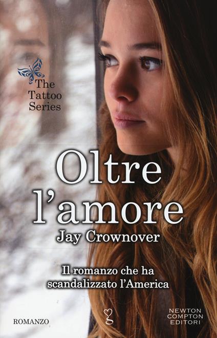 Oltre l'amore. The tattoo series - Jay Crownover - copertina