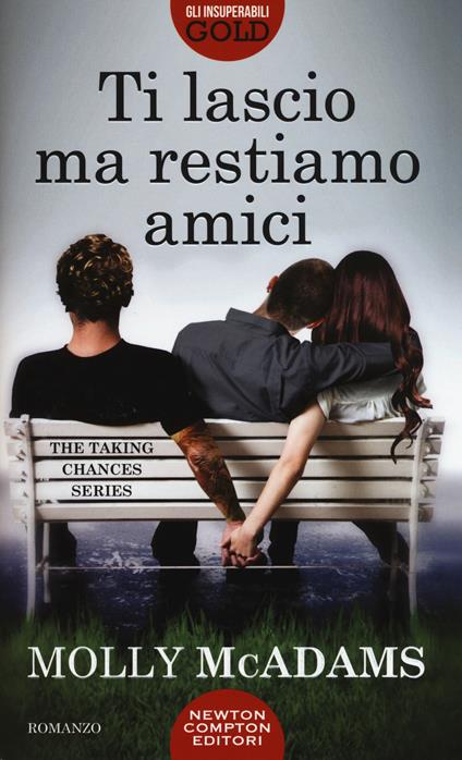 Ti lascio ma restiamo amici. The taking changes series - Molly McAdams - copertina