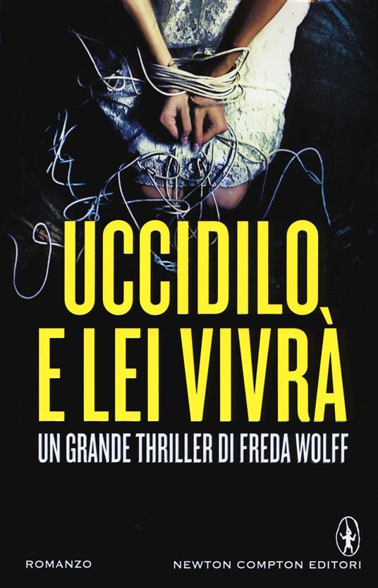 Uccidilo, e lei vivrà - Freda Wolff - copertina