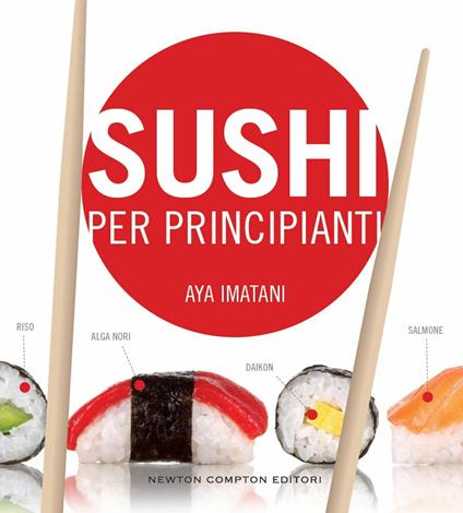 Sushi per principianti - Aya Imatani,Carla De Pascale - ebook