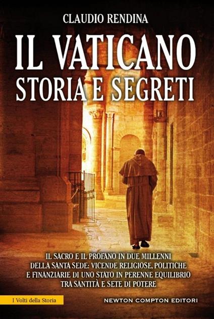 Il Vaticano. Storia e segreti - Claudio Rendina - copertina