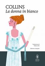 La donna in bianco. Ediz. integrale