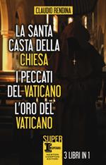 La santa casta della Chiesa-I peccati del Vaticano-L'oro del Vaticano