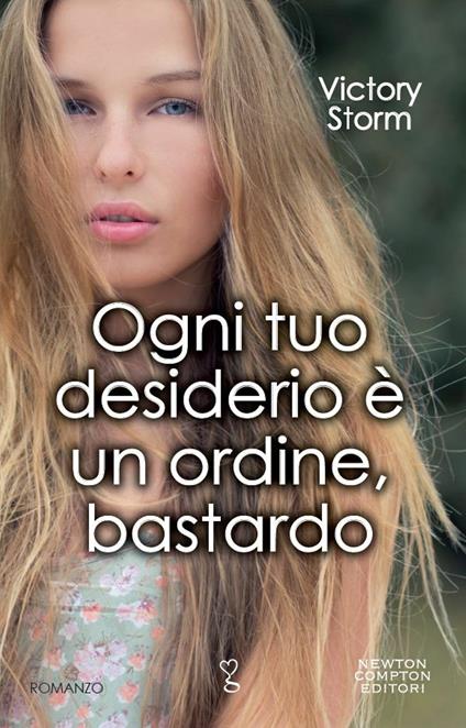 Ogni tuo desiderio è un ordine, bastardo - Victory Storm - ebook