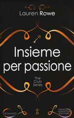 Insieme per passione. The Club series. Ediz. illustrata