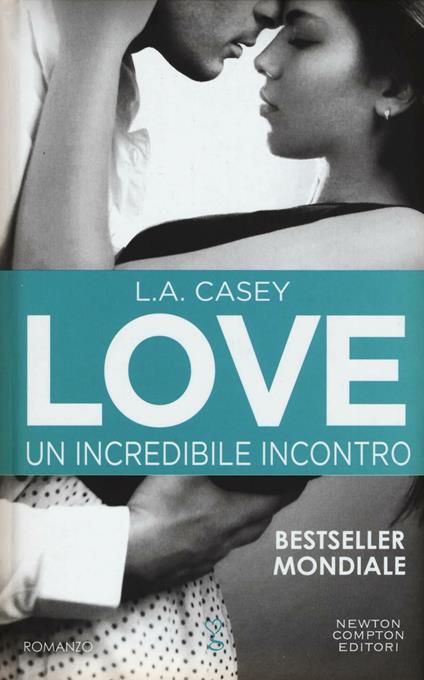 Un incredibile incontro. Love - L. A. Casey - copertina