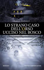 Lo strano caso dell'orso ucciso nel bosco. Le indagini dell'ispettore Santoni