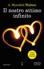 Il nostro attimo infinito. The dark series