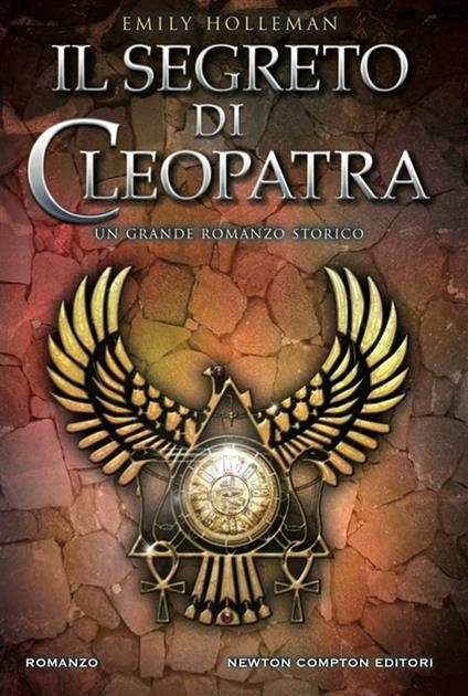 Il segreto di Cleopatra - Emily Holleman,Alessandra Maestrini - ebook