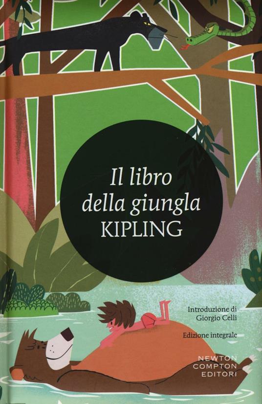 Il libro della giungla. Ediz. integrale - Rudyard Kipling - Libro - Newton  Compton Editori - I MiniMammut | IBS