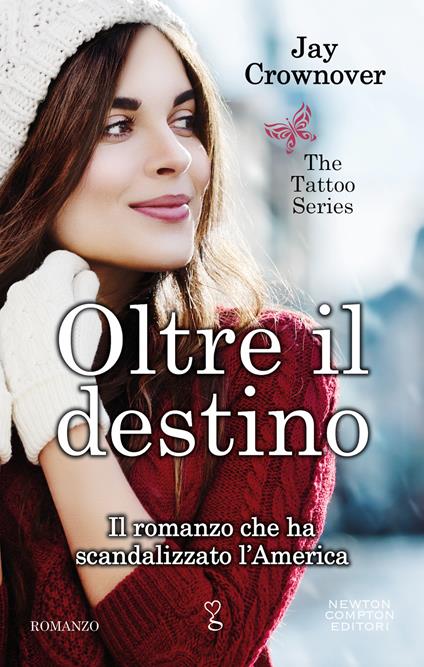 Oltre il destino. The tattoo series - Jay Crownover,M. Gini - ebook