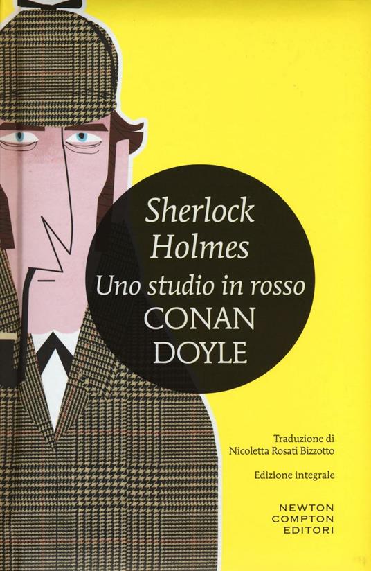 Sherlock Holmes. Uno studio in rosso. Ediz. integrale - Arthur Conan Doyle  - Libro - Newton Compton Editori - I MiniMammut | IBS
