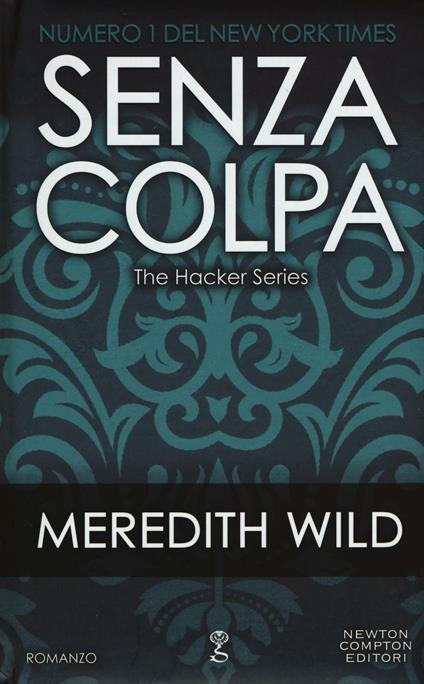 Senza colpa. The hacker series - Meredith Wild - copertina