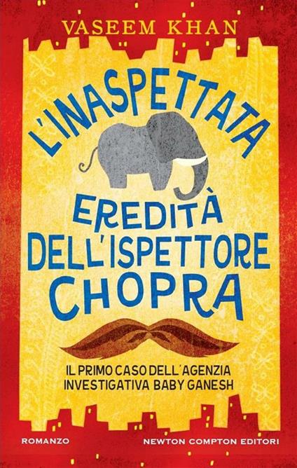 L' inaspettata eredità dell'ispettore Chopra. Il primo caso della Ganesh agency investigation - Vaseem Khan,Sandro Ristori - ebook