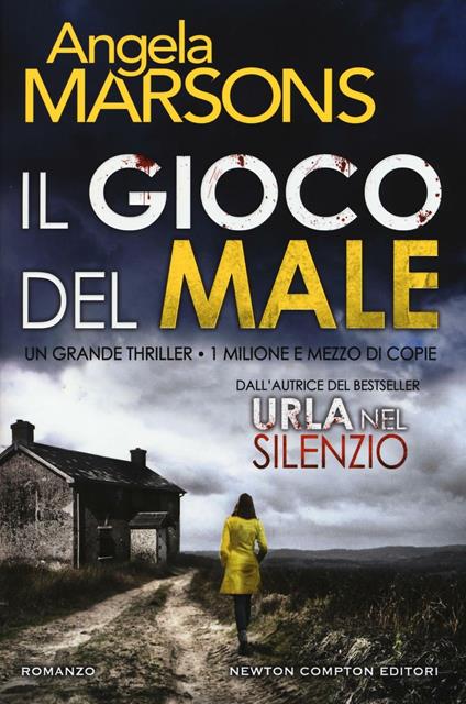 Il gioco del male - Angela Marsons - Libro - Newton Compton Editori - Nuova  narrativa Newton