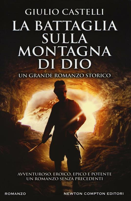 La battaglia sulla montagna di Dio. Ediz. illustrata - Giulio Castelli - copertina