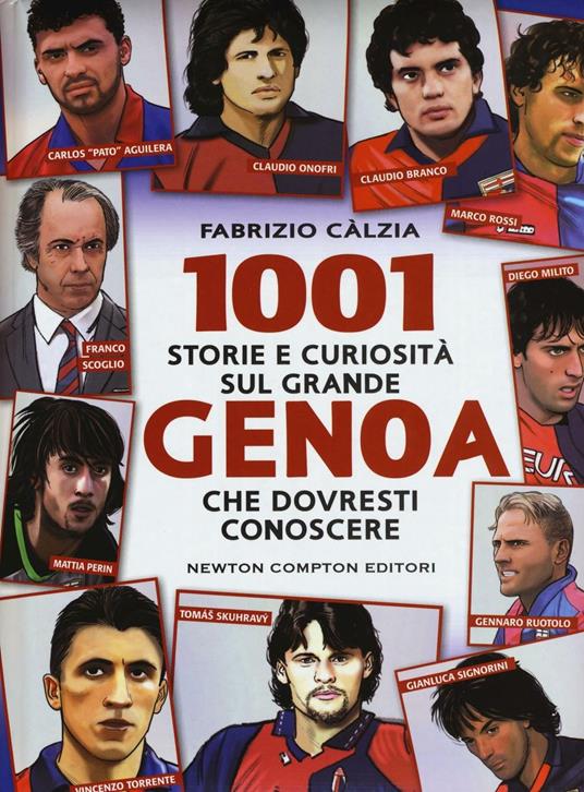 1001 storie e curiosità sul grande Genoa che dovresti conoscere - Fabrizio Càlzia - copertina