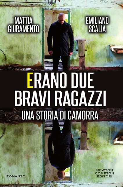 Erano due bravi ragazzi. Una storia di camorra - Mattia Giuramento,Emiliano Scalia - ebook