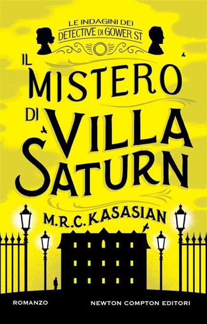 Il mistero di Villa Saturn. Le indagini dei detective di Gower St - M.R.C. Kasasian,Chiara Beltrami,Micol Cerato,Giulia Grimoldi - ebook