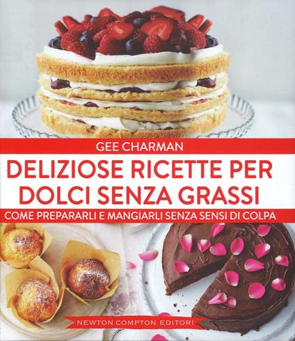 Deliziose ricette per dolci senza grassi - Gee Charman - copertina