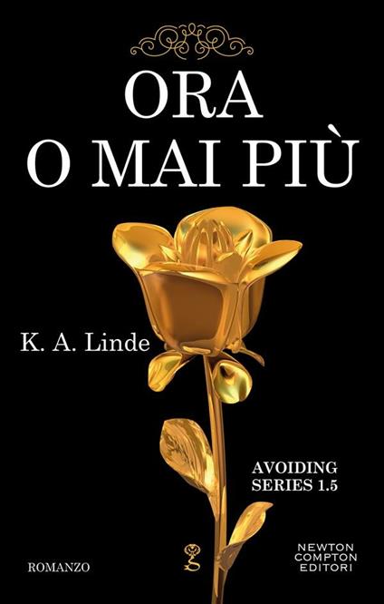 Ora o mai più. Avoiding series 1,5 - K. A. Linde - ebook