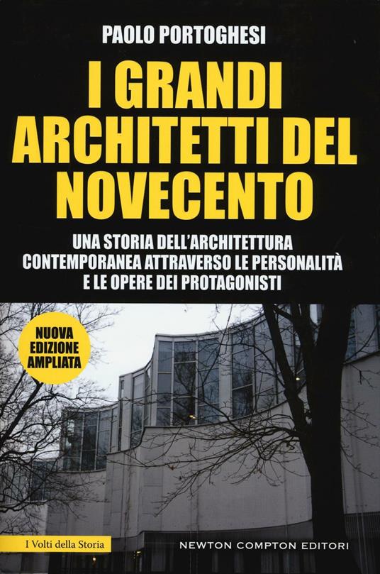 I grandi architetti del Novecento. Ediz. illustrata - Paolo Portoghesi - copertina