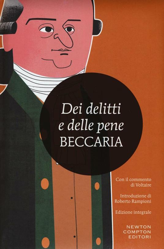 Dei delitti e delle pene. Con il commento di Voltaire. Ediz. integrale - Cesare Beccaria,Voltaire - copertina