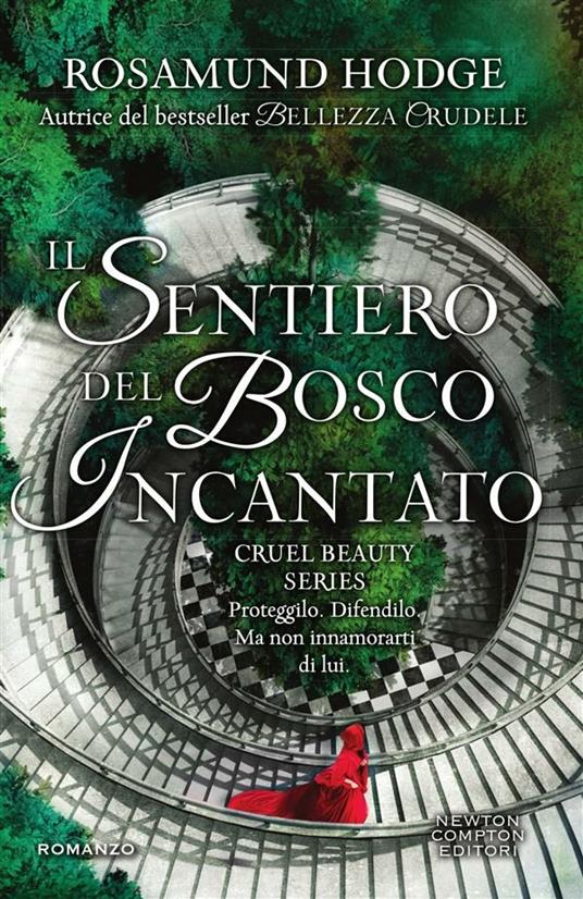 Il sentiero del bosco incantato. Cruel beauty series - Rosamund Hodge,Stefania Martini - ebook