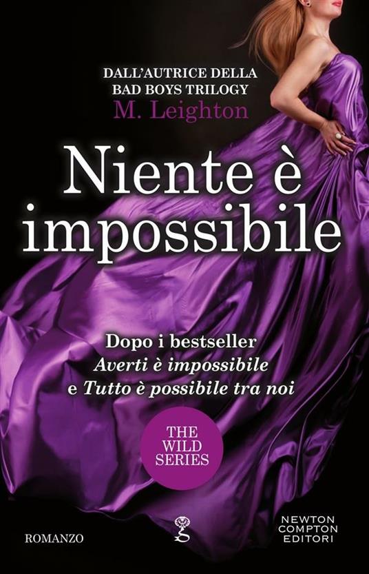 Niente è impossibile. The wild series. Ediz. illustrata - M. Leighton,Brunella Palattella - ebook