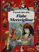 Il grande libro delle fiabe meravigliose