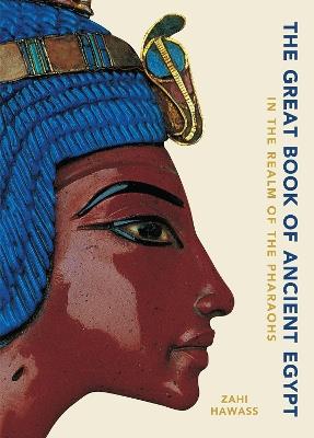 The Great Book of Ancient Egypt: In the Realm of the Pharaohs - Zahi Hawass - cover