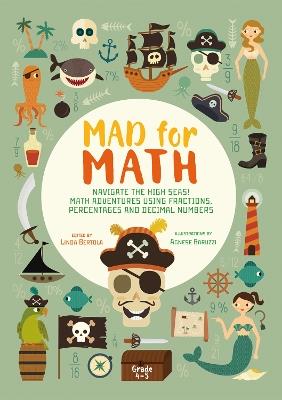 Navigate The High Seas! Maths Adventures Using Fractions, Percentages and Decimal Numbers: Mad for Math - cover