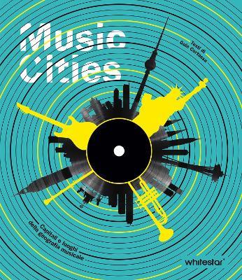 Music Cities: Capitals and Places of Musical Geography - Guia Cortassa - cover