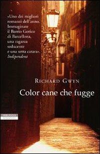 Color cane che fugge - Richard Gwyn - copertina